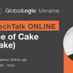 Вебінар «»A Piece of Cake» від GlobalLogic!